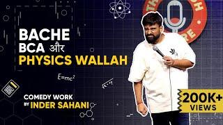 Bache, BCA Aur Physics Wallah By Inder Sahani