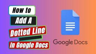 Google Docs Tutorial: How to Add A Dotted Line In Google Docs