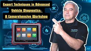 Expert Techniques in Advanced Vehicle Diagnostics: A Comprehensive Workshop