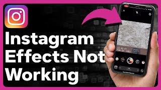 How To Fix Instagram Effects Not Working