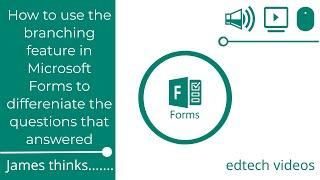 How to use the branching feature in Microsoft Forms to differeniate the questions that are answered