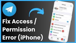 How To Fix Telegram Access Error on iPhone - Change Permission Settings !