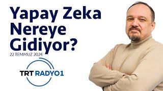 Yapay Zeka Nereye Gidiyor? - Radyo Sohbetleri