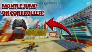 How To Mantle Jump on Controller! (TUTORIAL!)