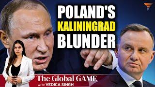 #TheGlobalGame : Poland has touched Kaliningrad. It shouldn’t have!