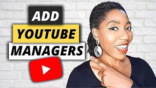 How to ADD MANAGERS to Your YouTube Channel in 2021 (Channel Permissions )