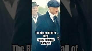 The Rise and Fall of Curly: A Peaky Blinders Analysis