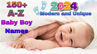 150+ A to Z baby boy Names || 2024  Unique and modern baby boy names || Royal baby boy Names