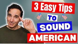 Sound like an American with just 3 easy steps!  :  American Accent Training Practice