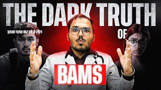 Is BAMS Course Worth it? | Dark Reality of BAMS Colleges | Survival Options | Scope of BAMS?