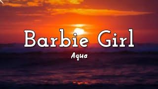 Aqua -  Barbie Girl  (Lyrics)