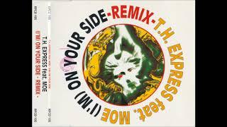 T.H. EXPRESS - I'm On Your Side (Dance 1994)