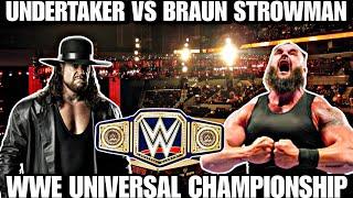 WWE Universal Championship Series: The Undertaker vs Braun Strowman - Match 4