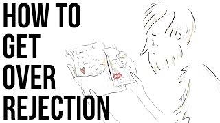 How To Get Over Rejection