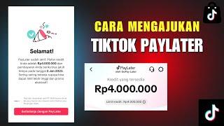 CARA MENGAJUKAN TIKTOK PAYLATER | CARA MENDAFTAR TIKTOK PAYLATER