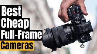 Best Cheap Full-Frame Cameras in 2024: Don't Choose Wrong! (I did at first)