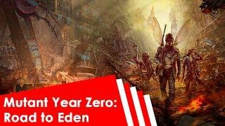 Mutant Year Zero: Road to Eden трейлер, трейлер на русском, первый трейлер