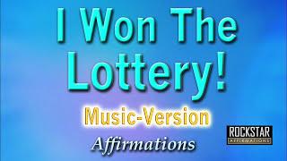 I Have Won The Lottery - With Uplifting Music - Super-Charged Affirmations