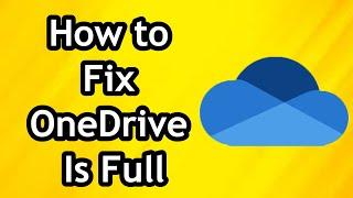 How to Fix OneDrive Is Full