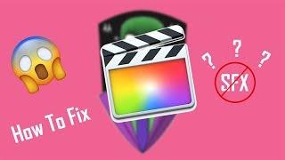 How To Fix 'Final Cut Pro X Doesn't Have Sound Effect' [May 2019] 100% Working