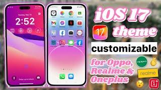 Get iOS 17 Theme for Oppo, Realme & OnePlus (removed trial)