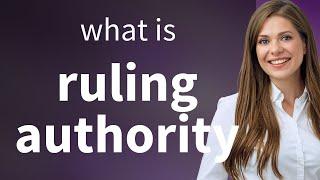 Understanding "Ruling Authority" - Key Concepts in English