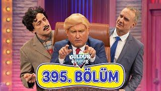 Güldür Güldür Show 395. Bölüm