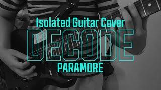 Decode - Paramore | Isolated Guitar Only Cover