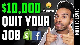 How To Make $10000/Month & QUIT Your Job | Shopify Dropshipping 2019