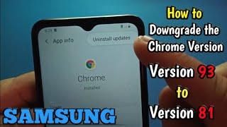 How to Downgrade the Chrome Version on Samsung Galaxy A02