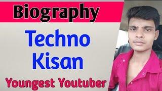 Biography of techno kisan  YouTube channel  (techno kisan )