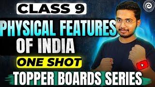 Physical Features of India ONE SHOT SERIES  Class 9 Social Science