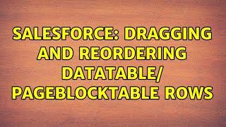 Salesforce: Dragging and reordering dataTable/ pageBlockTable rows