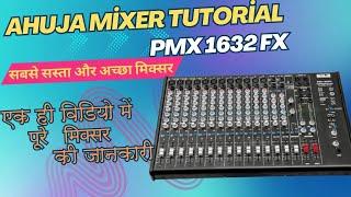 Ahuja audio Mixer PMX 1632FX Tutorial In Hindi | 16 Channel Mixer | 16 चैनल का सबसे सस्ता मिक्सर