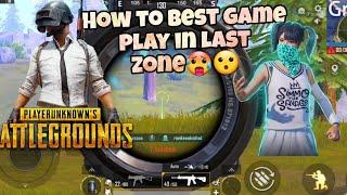 #gaming how to best game play in last zone bgmi