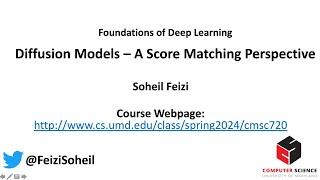 Deep Learning Foundations by Soheil Feizi : Diffusion Models: A Score Matching Perspective