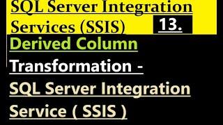 Derived Column Transformation in SSIS