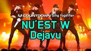 [MCD Sing Together] NU'EST W- Dejavu Karaoke ver.