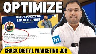 How to Optimize your LinkedIn Profile for Digital Marketing Job - Umar Tazkeer