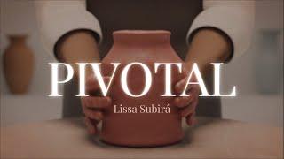Lissa Subira - Pivotal (Lyric Vídeo)
