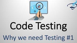 Why we need Testing of Code | Code Testing #1