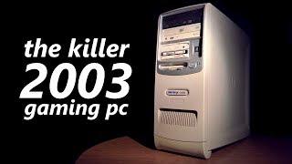 The Killer 2003 Gaming PC