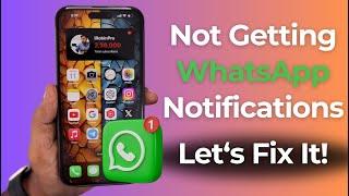NOT Getting WhatsApp Notifications  Fixed!