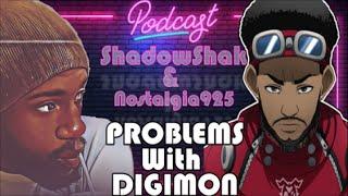 The PROBLEMS Of Being A DIGIMON YOUTUBER With @ShadowShak [Just Talking #7]