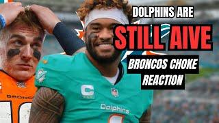 BRONCOS CHOKE JOB KEEPS DOLPHINS SEASON ALIVE