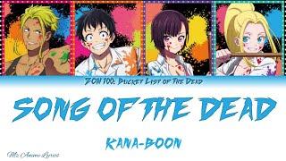 ZOM 100: Bucket List of The Dead Opening Full 「Song of The Dead」 | KANA-BOON | Lyrics (KAN,ROM,ENG)