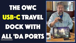 OWC USB-C Travel Dock (second generation) -- DEMO & REVIEW