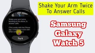 Shake Your Arm Twice To Answer Calls On Samsung Galaxy Watch 5