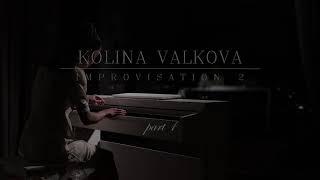 Kolina Valkova - Piano Improvisation 2, part 1