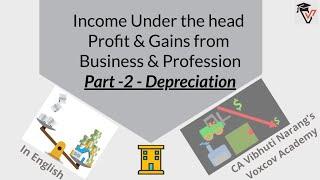 Profit & Gains from Business & Profession Part 2 I Depreciation